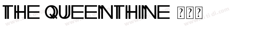 the queenthine字体转换